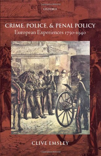 Crime, police, and penal policy : European experiences, 1750-1940