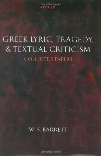 Greek lyric, tragedy, and textual criticism : collected papers