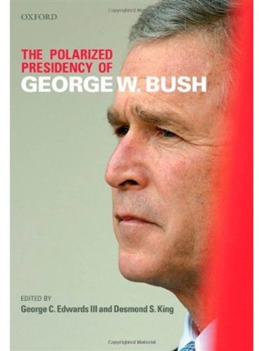 The polarized presidency of George W. Bush