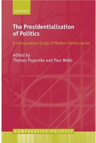 The presidentialization of politics : a comparative study of modern democracies