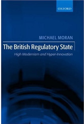 The British Regulatory State: High Modernism and Hyper-Innovation