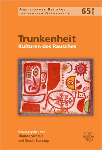 Trunkenheit : Kulturen des Rausches