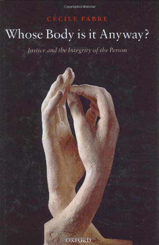 Whose body is it anyway? : justice and the integrity of the person