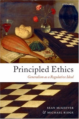 Principled ethics : generalism as a regulative ideal