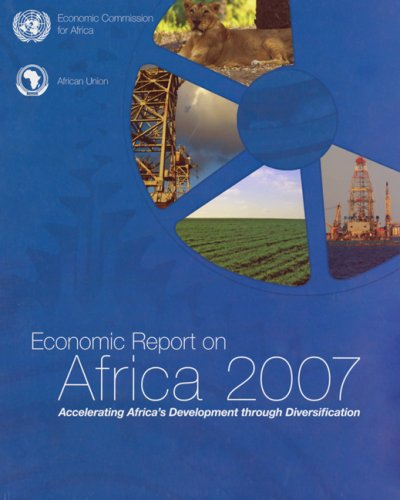 Economic report on Africa 2007 : accelerating Africa's development through diversification