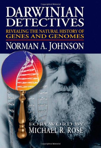 Darwinian detectives : revealing the natural history of genes and genomes