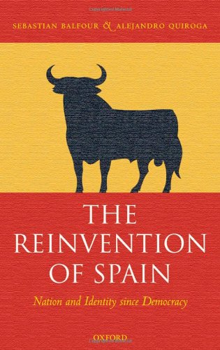 The reinvention of Spain : nation and identity since democracy