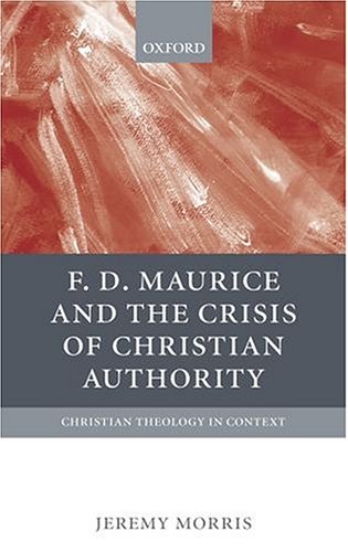 F.D. Maurice and the crisis of Christian authority