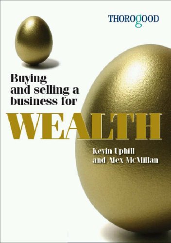 Buying and selling a business for wealth