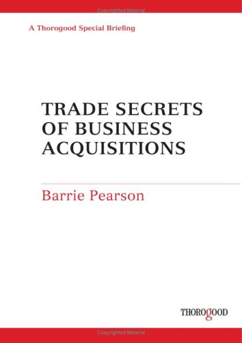 Trade secrets of busines acquisitions