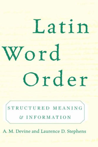 Latin word order : structured meaning and information