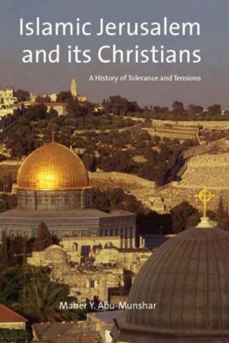 Islamic Jerusalem and its Christians : a history of tolerance and tensions