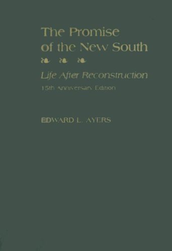 The promise of the New South : life after Reconstruction