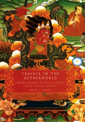 Travels in the netherworld : Buddhist popular narratives of death and the afterlife in Tibet