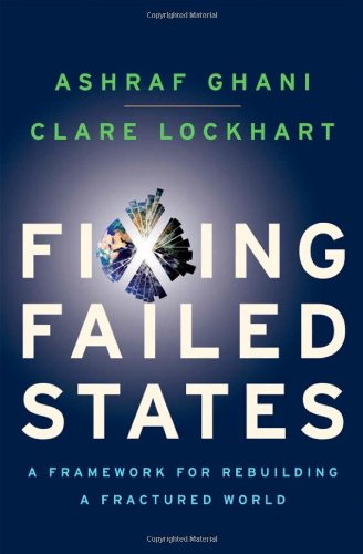 Fixing failed states : a framework for rebuilding a fractured world