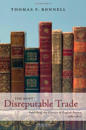 The most disreputable trade : publishing the classics of English poetry, 1765-1810