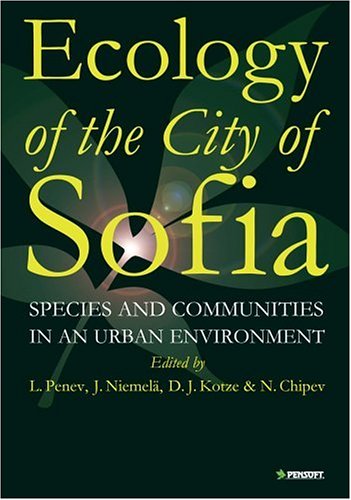 Ecology of the city of Sofia : species and communities in an urban environment