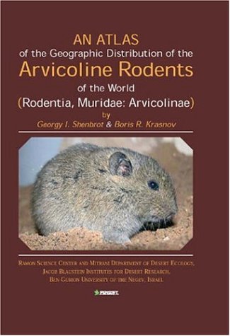 An atlas of the geographic distribution of the arvicoline rodents of the world (Rodentia, Muridae: Arvicolinae)