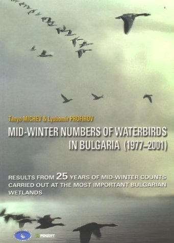 Mid-winter numbers of waterbirds in Bulgaria (1977-2001) : results from 25 years of mid-winter counts carried out at the most important Bulgarian wetlands