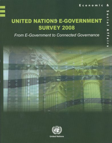 UN e-government survey 2008 : from e-government to connected governance