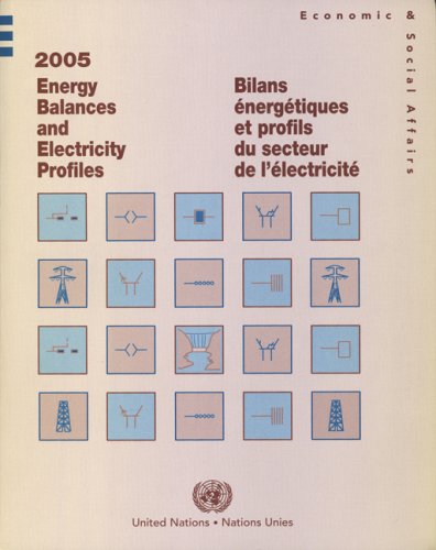 Energy balances and electricity profiles. 2005 = Bilans énergétiques et profils du secteur de l'électricité, 2005.