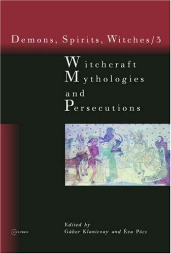 Witchcraft, Mythologies and Persecutions