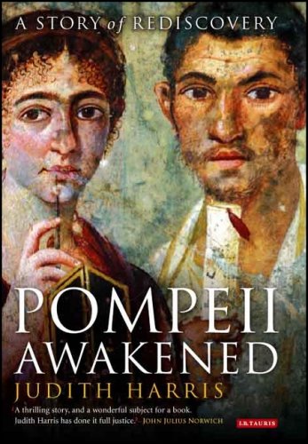 Pompeii awakened : a story of rediscovery