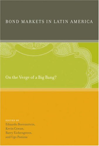 Bond markets in Latin America : on the verge of a big bang?