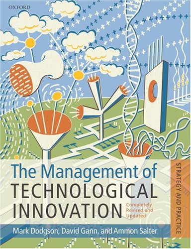 The management of technological innovation : strategy and practice