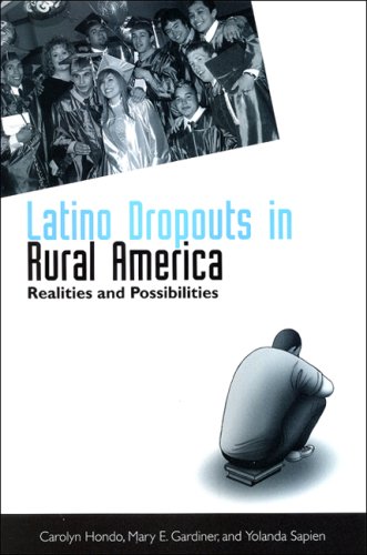 Latino dropouts in rural America : realities and possibilities