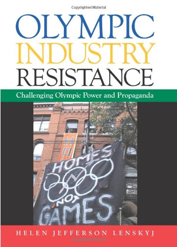 Olympic industry resistance : challenging Olympic power and propaganda