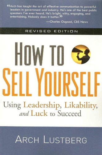 How to sell yourself : using leadership, likability, and luck to succeed