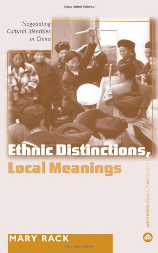 Ethnic distinctions, local meanings : negotiating cultural identities in China