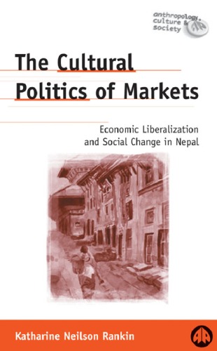 The cultural politics of markets : economic liberalization and social change in Nepal