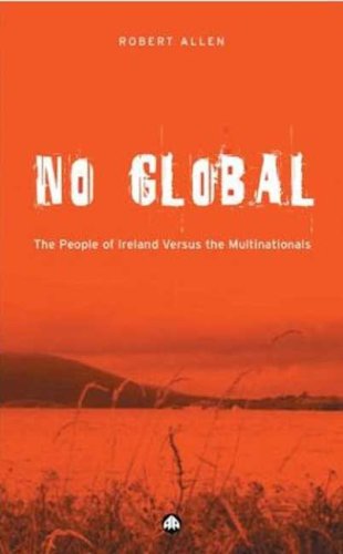 No global : the people of Ireland versus the multinationals