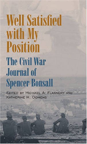 Well satisfied with my position : the Civil War journal of Spencer Bonsall