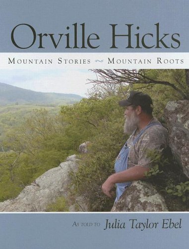 Orville Hicks : mountain stories, mountain roots