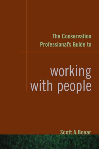 The Conservation Professional's Guide to Working with People