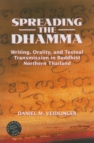 Spreading the Dhamma : writing, orality, and textual transmission in Buddhist Northern Thailand