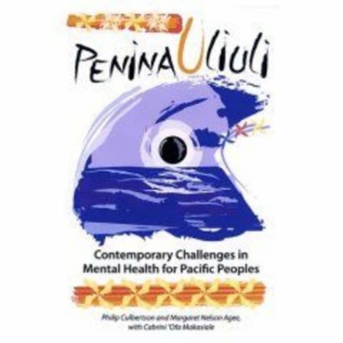 Penina uliuli : contemporary challenges in mental health for Pacific peoples