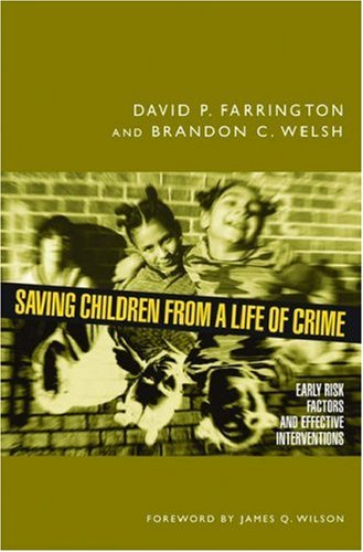 Saving children from a life of crime : early risk factors and effective interventions