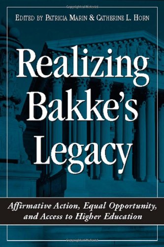 Realizing Bakke's legacy : affirmative action, equal opportunity, and access to higher education