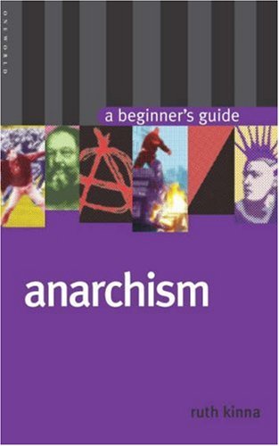 Anarchism : a beginner's guide