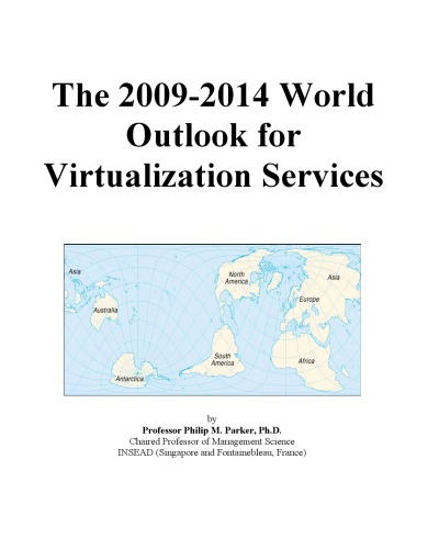 The 2009-2014 world outlook for virtualization services