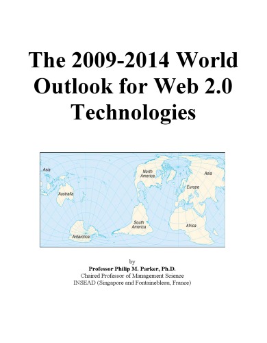 The 2009-2014 world outlook for web 2.0 technologies