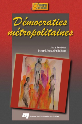 Démocraties métropolitaines : transformations de l'état et politiques urbaines au Canada, en France et en Grande-Bretagne