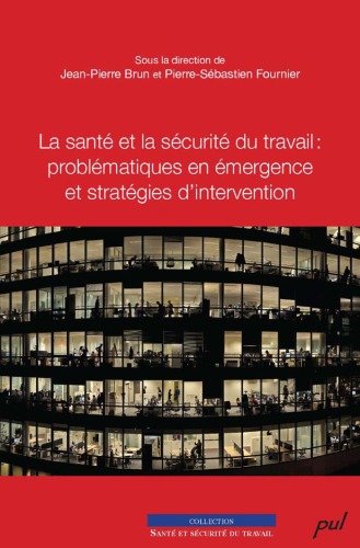 La santé et la sécurité du travail : problématiques en émergence et stratégies d'intervention