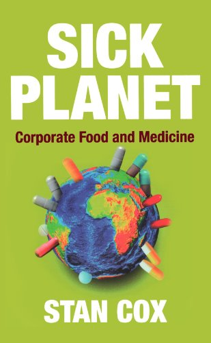 Sick planet : corporate food and medicine