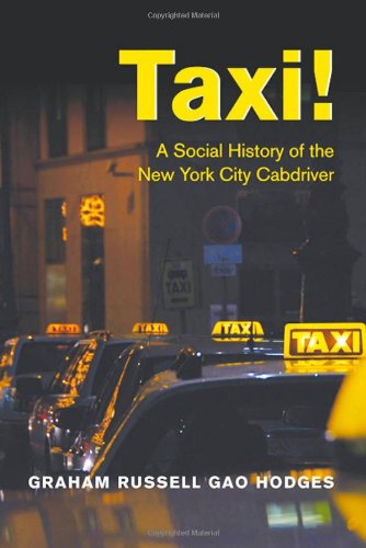 Taxi! : a social history of the New York City cabdriver