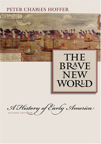 Brave New World : a History of Early America.